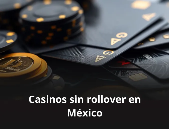 Casinos sin rollover en México